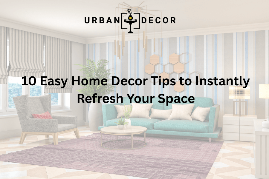 Home Decor Tips