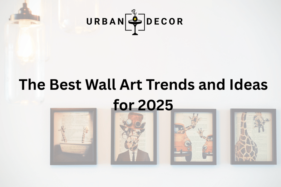 Best Wall Art Trends for 2025